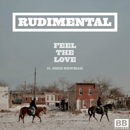 Rudimental feat. John Newman – Feel the Love Remixes EP
