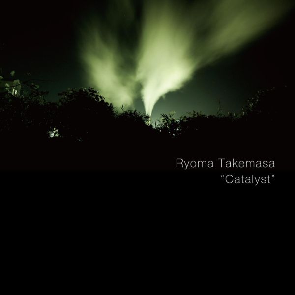 Ryoma Takemasa - Catalyst