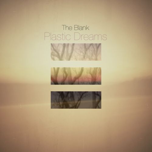 The Blank - Plastic Dreams