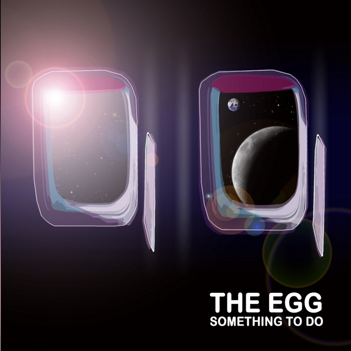 The Egg – Something To Do