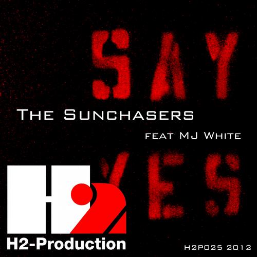 The Sunchasers feat. MJ White - Say Yes