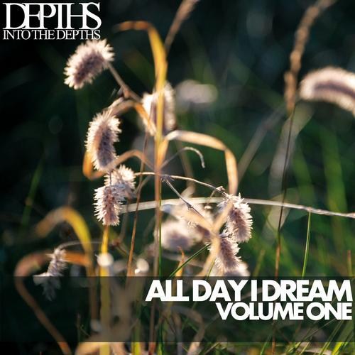 All Day I Dream Vol One: Essential Deep House Selection