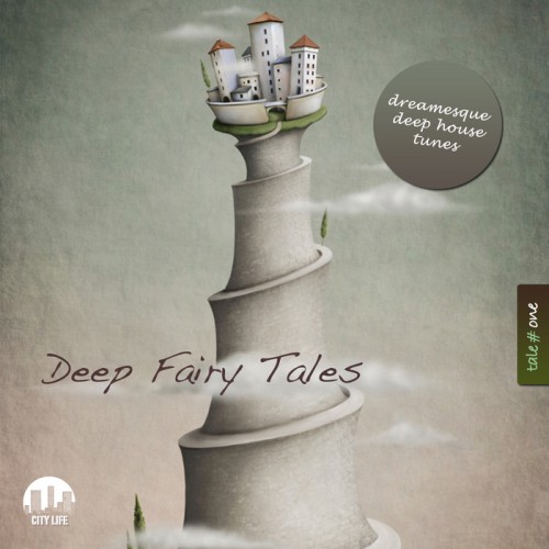Deep Fairy Tales Vol.1: Dreamesque Deep House Tunes