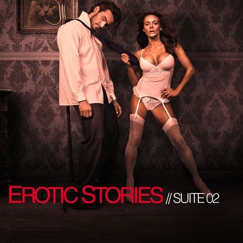 Erotic Stories: Suite 02