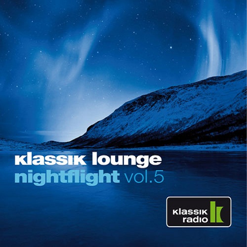 Klassik Lounge Nightflight Vol.05 (compiled by DJ Nartak)