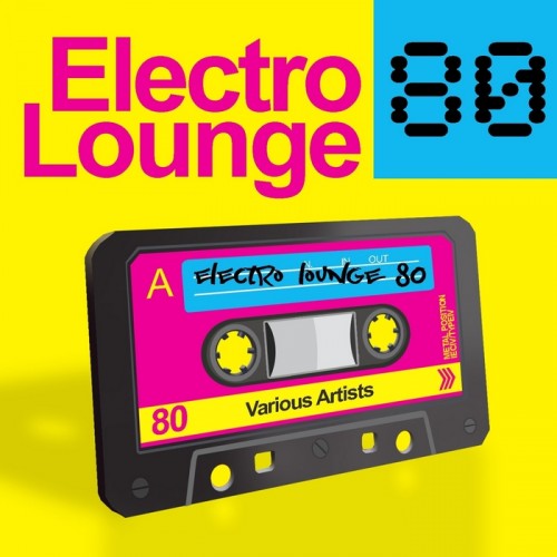 Electro Lounge 80 (Chilled Out Electronic Remixes Of 40 Selected Hits From The 80s)
