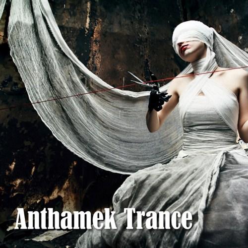 Anthamek Trance