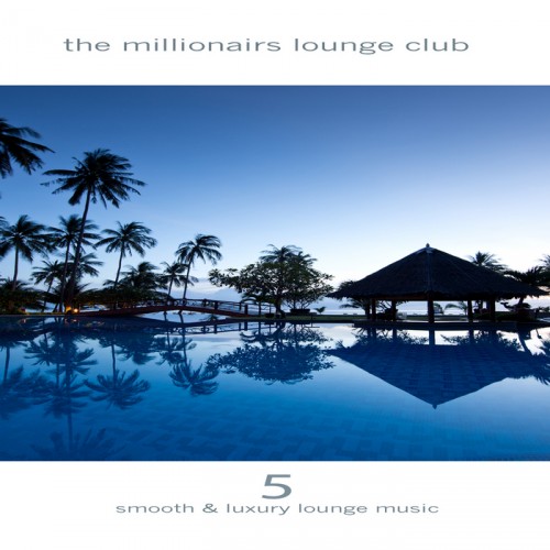 The Millionairs Lounge Club Vol.5