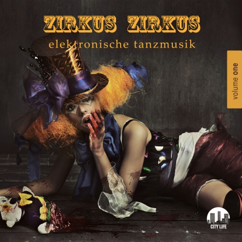 Zirkus Zirkus Vol.1 Elektronische Tanzmusik