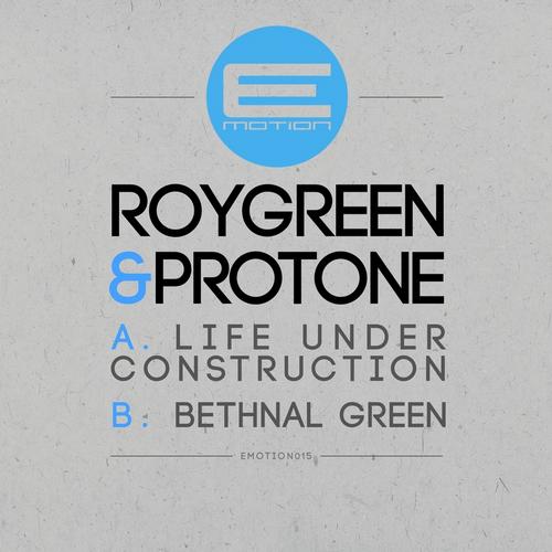 Roygreen & Protone – Life Under Construction / Bethnal Green