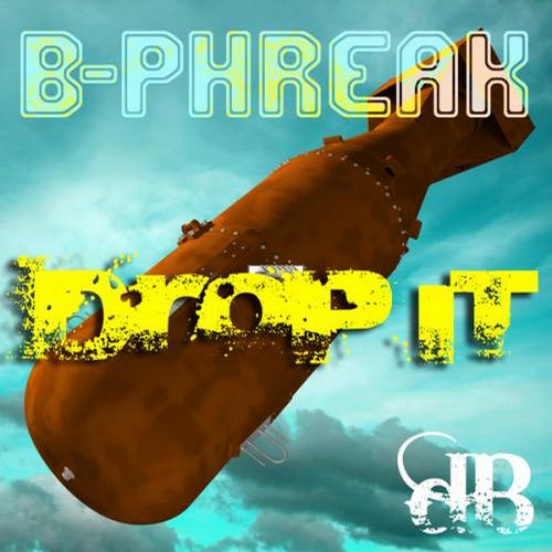 B-Phreak - Drop It