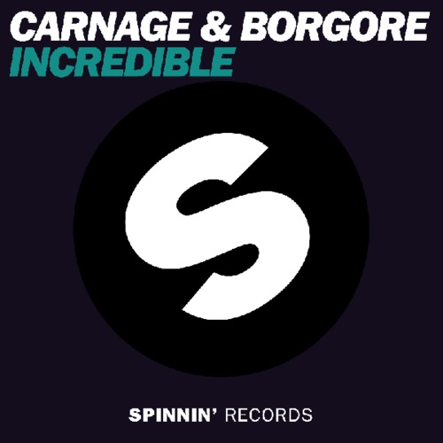 Borgore & Carnage – Incredible