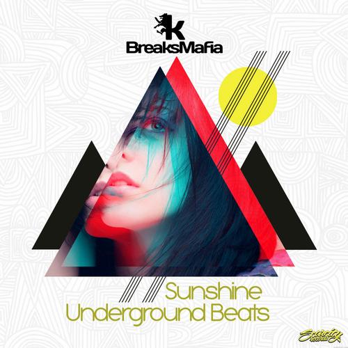 Breaksmafia - Sunshine - Underground Beats