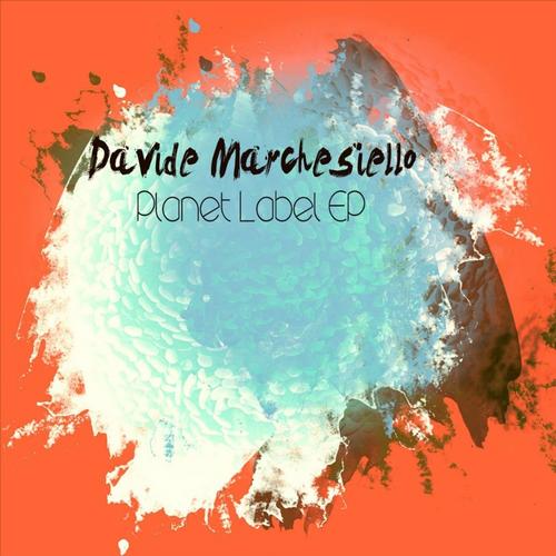 Davide Marchesiello – Planet Label