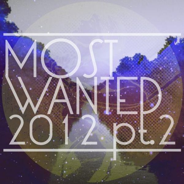 Get Physical Presents Most Wanted 2012 Pt. I