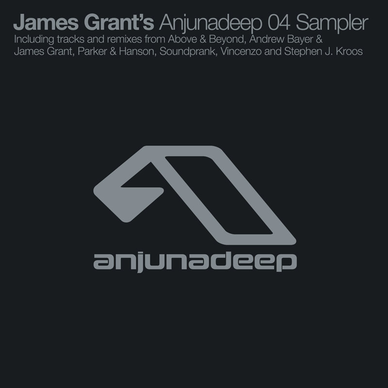 James Grant’s Anjunadeep 04 Sampler