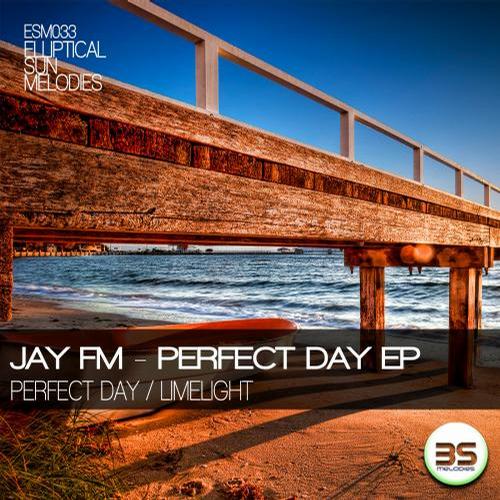 Jay FM – Perfect Day