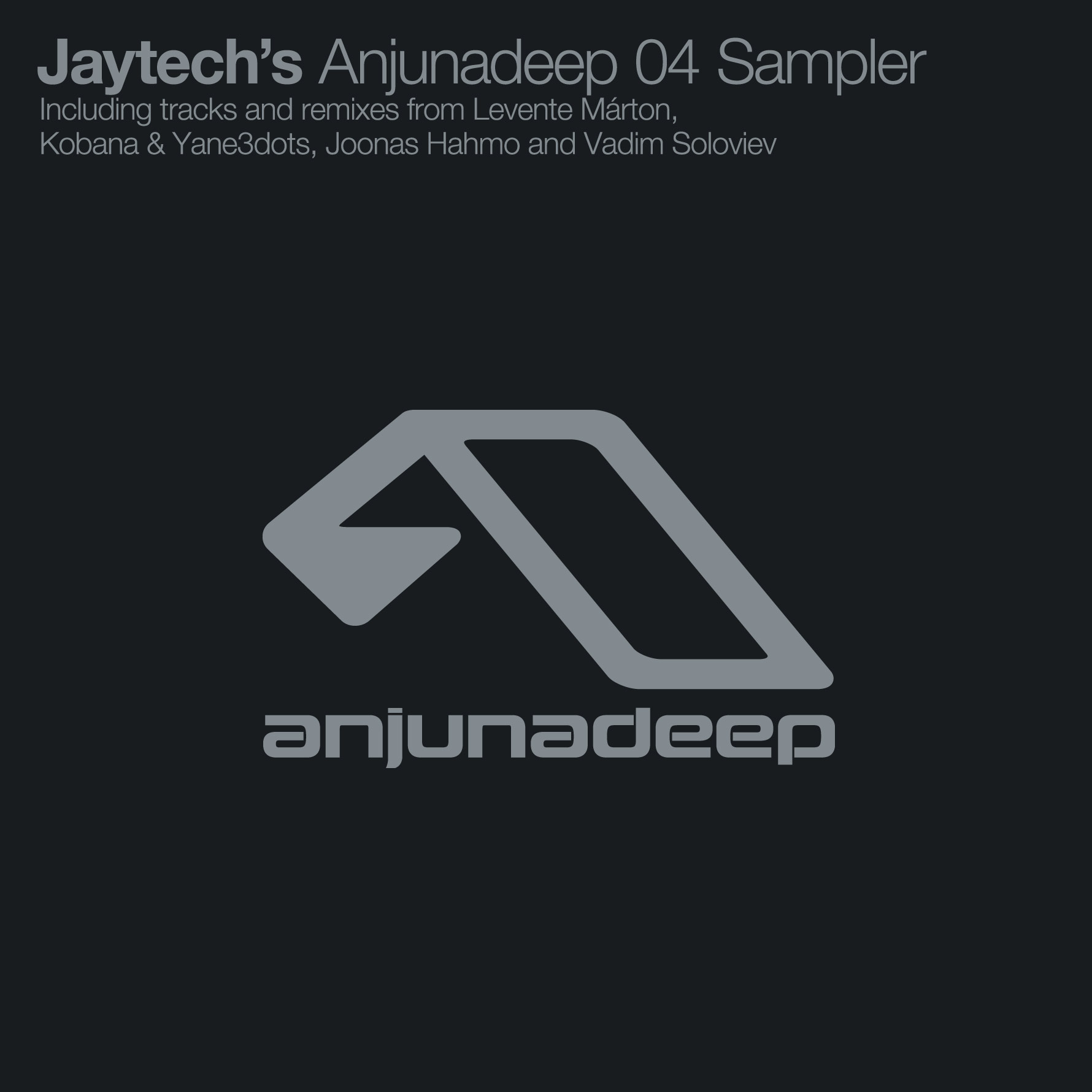 Jaytech’s Anjunadeep 04 Sampler