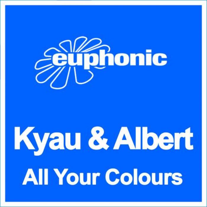 Kyau & Albert – All Your Colours