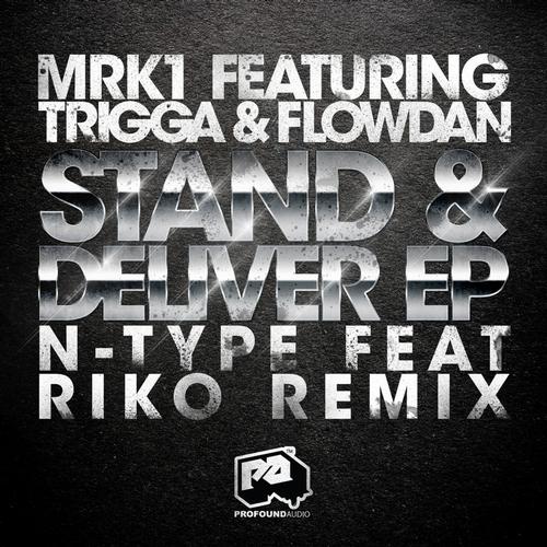 MRK1 feat. Trigga & Flowdan – Stand & Deliver EP