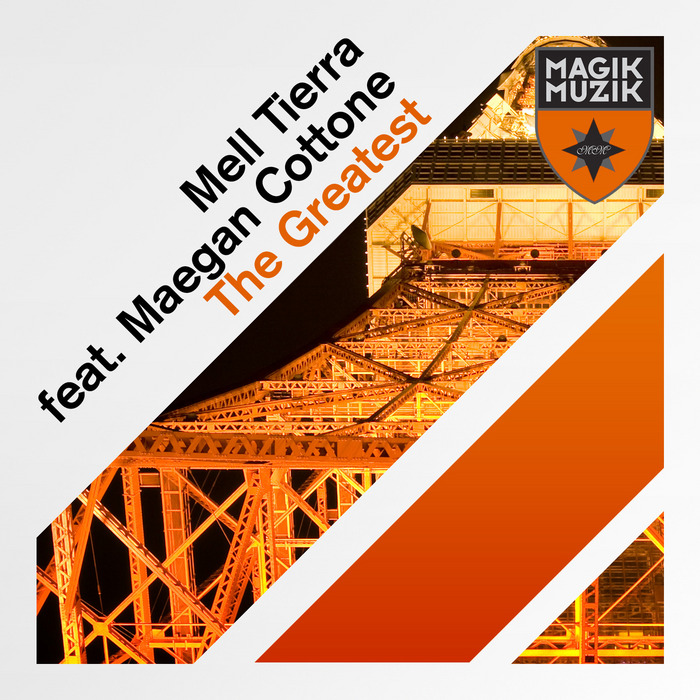 Mell Tierra Feat. Maegan Cottone – The Greatest