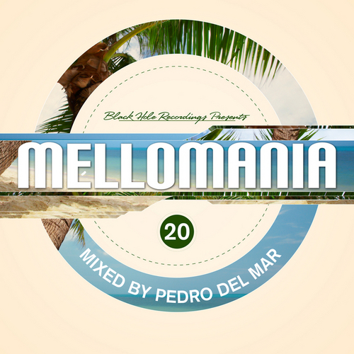 Mellomania 20: Mixed By Pedro Del Mar