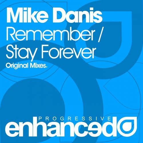 Mike Danis – Remember / Stay Forever