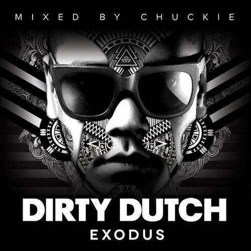 Dirty Dutch Exodus: Mixed By Chuckie