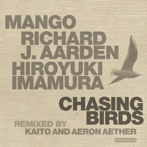 Richard J Aarden & Mango & Hiroyuki Imamura – Chasing Birds