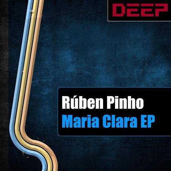 Ruben Pinho – Maria Clara EP
