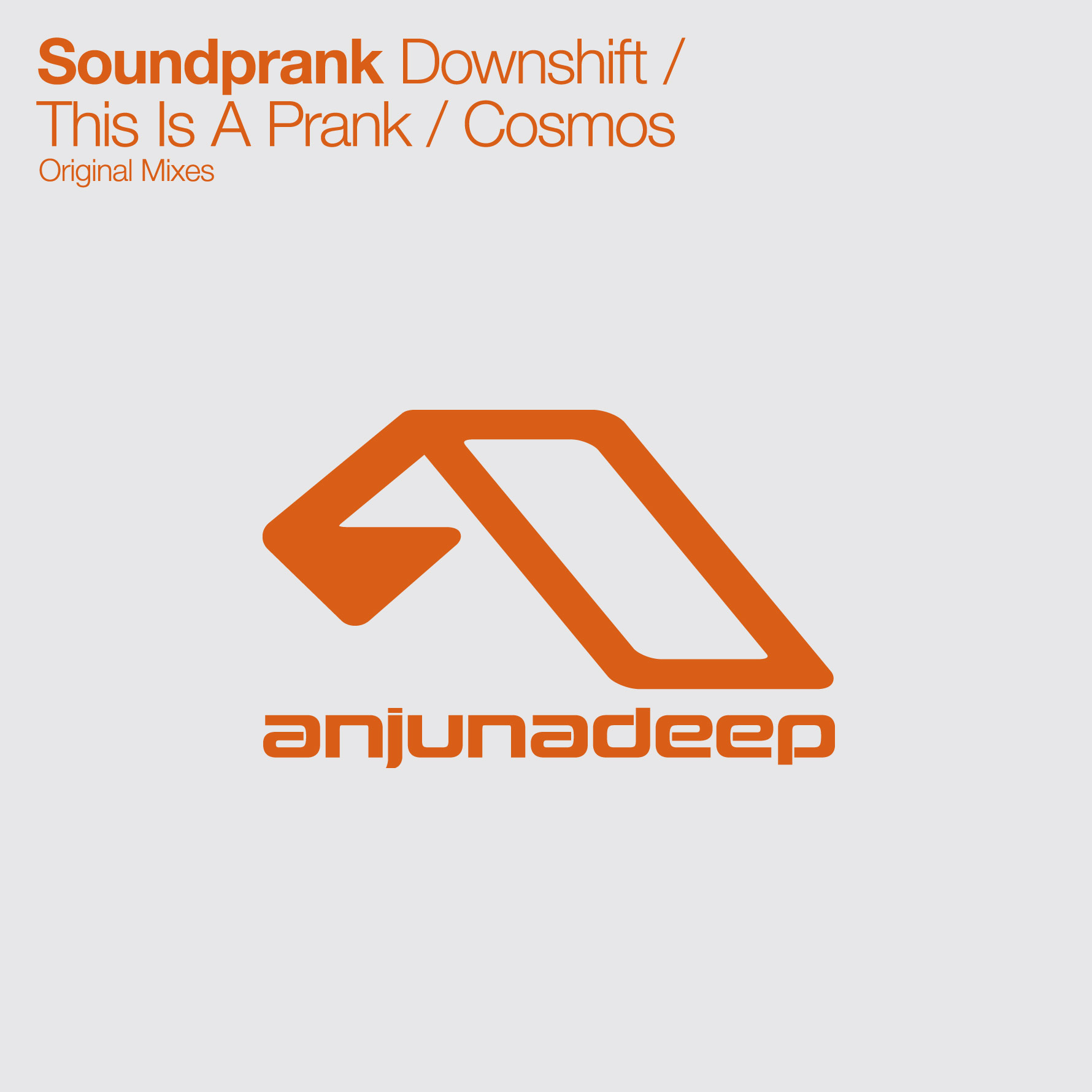 Soundprank – Downshift / This Is A Prank / Cosmos