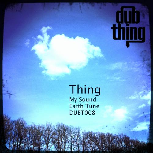 Thing – My Sound / Earth Tune