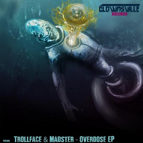Trollface & Madster – Overdose EP
