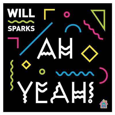 Will Sparks & JDG – Ah Yeah!