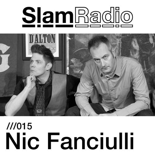 Nic Fanciulli – Slam Radio 015
