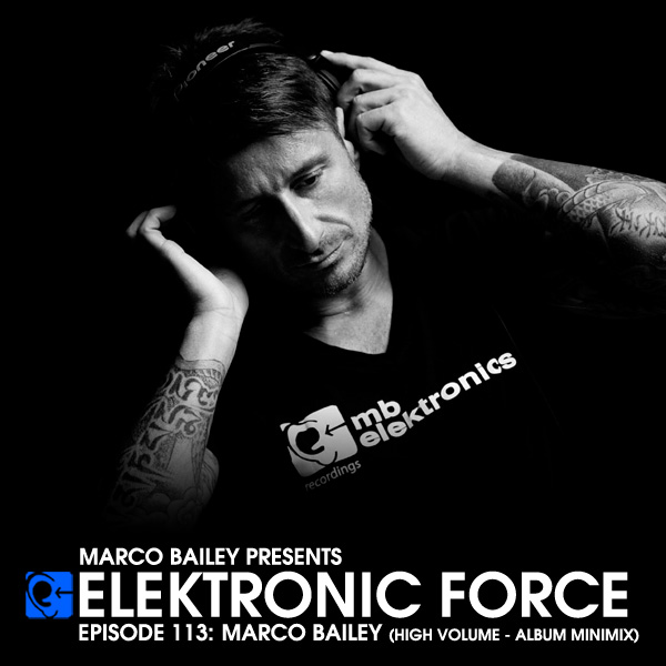 2013-02-07_-_Marco_Bailey_-_Elektronic_Force_Podcast_113