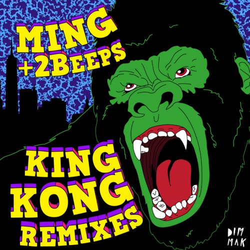 2Beeps & Ming - King Kong (Remixes)