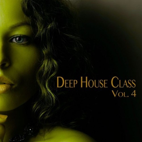 Deep House Class Vol.4: Deep House Fine Selection