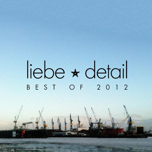 Liebe Detail Best Of 2012