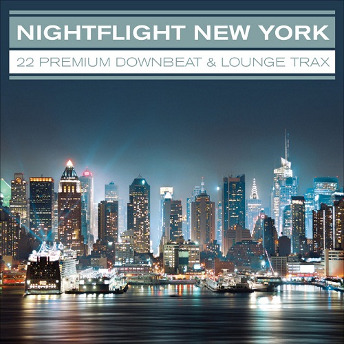Nightflight New York: 22 Premium Downbeat and Lounge Traxx