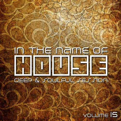 In The Name Of House: Deep & Soulful Session Vol.15