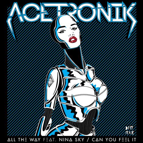 Acetronik – All the Way / Can You Feel It