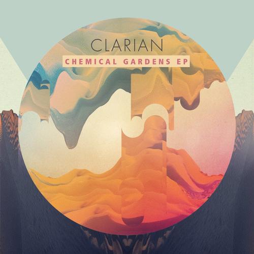 Guy Gerber & Clarian – Chemical Gardens EP