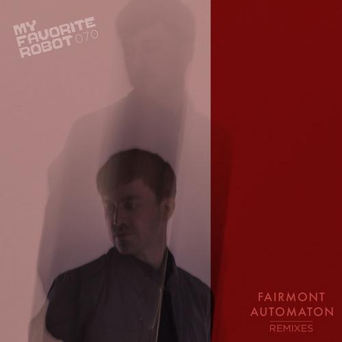 Fairmont – Automaton Remixes 1