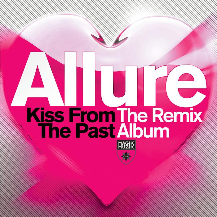 Allure – Kiss From The Past (The Remix Album)
