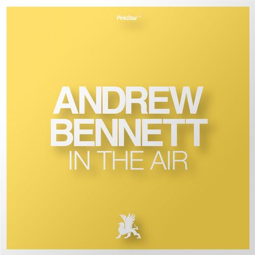 Andrew Bennett – In The Air