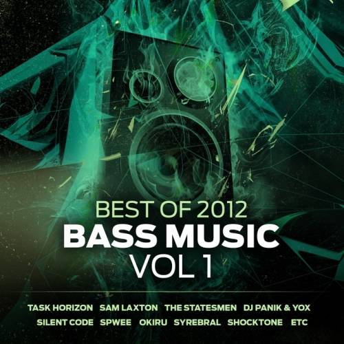 Bass Music: Best Of 2012 – 2013 Vol 1