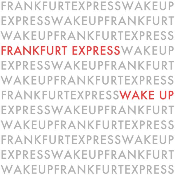 Frankfurt Express – Wake Up