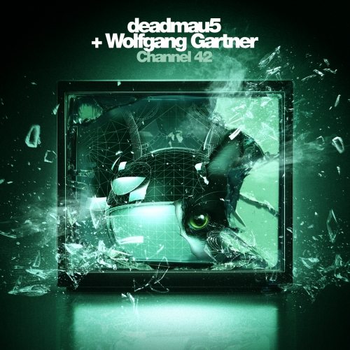 Deadmau5 & Wolfgang Gartner - Channel 42