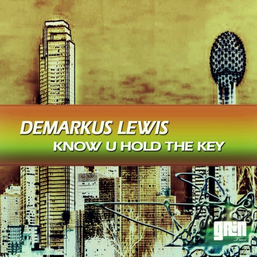 Demarkus Lewis - Know U Hold The Key